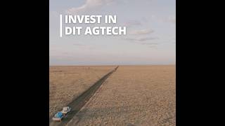 Invest in DIT AgTech Driving the future of agriculture amp climate solutions​ [upl. by Yeliak]