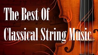 The Best Of Classical String Music  Mozart Beethoven Bach Classical Music mix [upl. by Cohla]