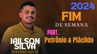 Fim de Semana JAILSON SILVA Participação Petrônio e Plácildo [upl. by Keener]