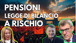 PENSIONI ➜ LEGGE DI BILANCIO A RISCHIO [upl. by Arikahc]