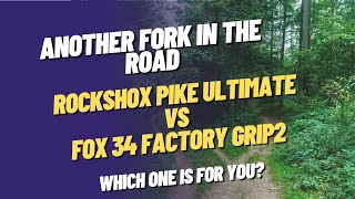 Help Deciding Which MTB Fork Is Best For You  2023 Rockshox Pike Ultimate vs FOX 34 Factory GRIP2 [upl. by Anneirda]