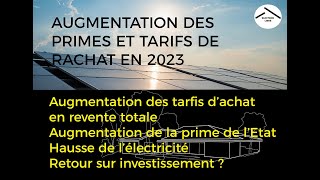 Augmentation de la prime à lautoconsommation et nouveaux tarif de rachat de lélectricité en 2023 [upl. by Shreve]