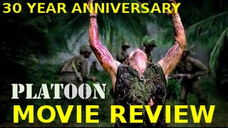 Platoon 30 Year Anniversary  MOVIE REVIEW [upl. by Dorice]