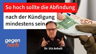 So hoch sollte die Abfindung nach der Kündigung mindestens sein [upl. by Aihsyak]