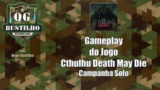 🐙SEGUNDA DE LOVECRAFT🐙GAMEPLAY🐙CTHULHU DEATH MAY DIE🐙CAMPANHA SOLO🐙lovecraft cthulhu boardgames [upl. by Cirted]