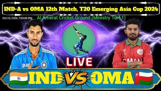 live INDA vs OMA 12th Match T20 Emerging Asia Cup 2024 [upl. by Sonnie314]