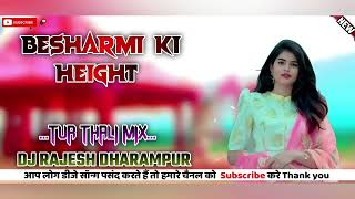 BESHARMI KI HEIGHT💃🏻 TUR THALI MIX 💃🏻 DJ RAJESH DHARAMPUR 🎛️ AND 🎧 QUEEN DJ GANVA 🎶 [upl. by Annawad]