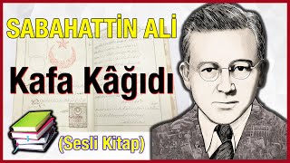 Sabahattin Ali  Kafa Kâğıdı │ Sesli Kitap [upl. by Kerman]