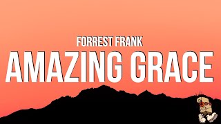 Forrest Frank  Amazing Grace Lyrics [upl. by Aliuqa]