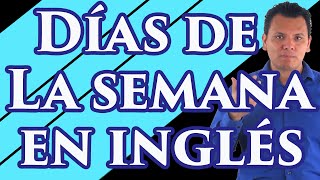 PRONUNCIACIÓN de los días en inglés [upl. by Ines]