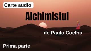 Alchimistul de Paulo Coelho Prima parte [upl. by Anniahs]