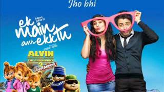 Ek Main Aur Ekk Tu Chipmunk Version with Lyrics [upl. by Naida621]