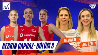 Hedef Olimpiyatlar Rakip Amerika Sultanlar kayıpsız  Pelin Falay’la Keskin Çapraz 3 [upl. by Veleda]