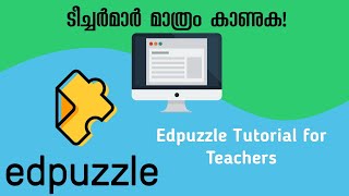 Edpuzzle Tutorial for Teachers  Malayalam [upl. by Enirehtahc]