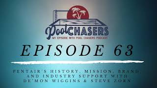 Pool Chasers Podcast with Pentair Episode 63 Pentairs History Mission Brand and Industry [upl. by Hatty]