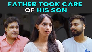 Father Took Care Of His Son  Rohit R Gaba [upl. by Ard]