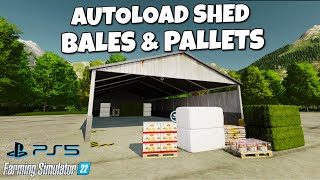 AUTOLOAD SHED FOR BALES AND PALLETS  ON CONSOLE  Farming Simulator 22 [upl. by Aleicarg]