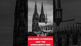 The Incredible History of The Cologne Cathedral And The Monuments Men cologne germany [upl. by Zohar]