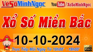 XSMB Minh Ngọc  Trực tiếp Xổ Số Miền Bắc  KQXS Miền Bắc ngày 10102024 KQXS Thủ Đô XS MinhNgoc [upl. by Misty]