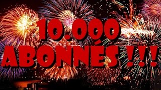 10000 ABONNES   Annonce FAQ 2  Autres [upl. by Chambers]