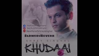 Khudai Song SlowedReverb Shrey Singhal Evelyn Sharma  TSeries [upl. by Leachim]