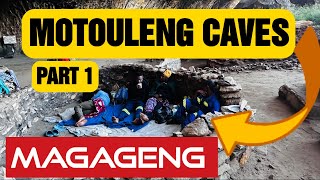 MOTOULENG CAVES MAGAGENG part 1 [upl. by Millian]