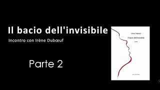 Il bacio dellinvisibile 2  Interventi del pubblico  Irène Dubœuf a Lodi [upl. by Yrohcaz]