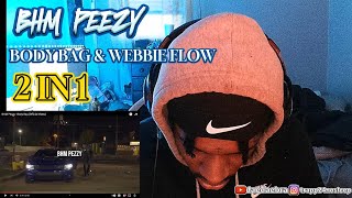 BHM PEEZY BODY BAG amp WEBBIE FLOW 2 IN 1 LIVE REACTION [upl. by Cloots478]