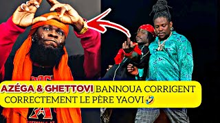 🚨AZÉGA amp GHETTOVI BANNOUA CORRIGENT PROPREMENT LE PÈRE YAOVI [upl. by Adner]