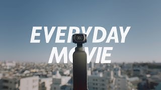 DJI  Everyday Movie with OSMO POCKET 60秒バージョン [upl. by Riobard]