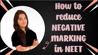 Tips to reduce NEGATIVE MARKING in NEET MBBS [upl. by Ailiec]