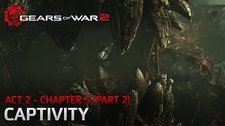 Gears of War 2  Act 2 Denizens  Chapter 5 Captivity Part Two [upl. by Eilrahc]