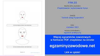 Egzamin zawodowy praktyczny FRK03 Projektowanie i wykonywanie fryzur czerwiec 2021 [upl. by Kinnard15]