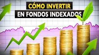 Que son los Fondos Indexados y Como invertir en ellos [upl. by Kakalina]