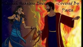 Through Heavens Eyes Prince of Egypt Covered by Pasta [upl. by Galang]