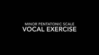 Vocal Exercise  Minor Pentatonic Scale Ascending [upl. by Smart990]