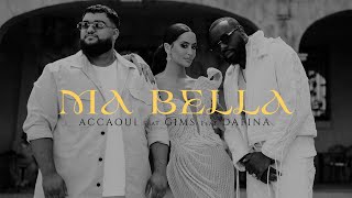 ACCAOUI x GIMS x DAFINA ZEQIRI quotMA BELLAquot OFFICIAL MUSIC VIDEO [upl. by Esiouqrut]