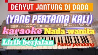 karaoke denyut jantung di dada nada wanita  yang pertama kali  pance pondang [upl. by Aninaig151]