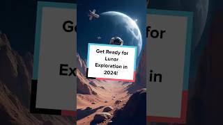 Are you Ready for Lunar Exploration in 2024 moon space [upl. by Burlie364]