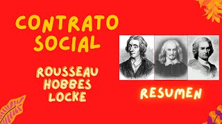 Qué es el contrato social RESUMEN Rousseau  Locke  Hobbes [upl. by Airetnohs]