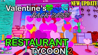 Restaurant Tycoon 2  Valentines Day Pack 2023  New update  Roblox [upl. by Herries]