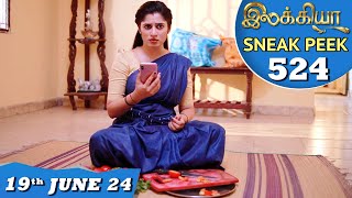 Ilakkiya Serial  EP 524 Sneak Peek  19th June 2024  Shambhavy  Nandan  Sushma Nair [upl. by Uzial]