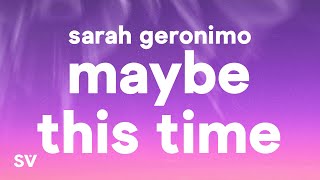 Sarah Geronimo  Maybe This Time Lyrics [upl. by Ahsain]