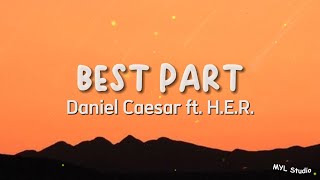 BEST PART  Daniel Caesar ft HER [upl. by Ainoz682]