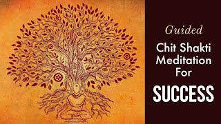 Powerful Guided Chit Shakti Meditation For Success  Sadhguru [upl. by Nahtanaj]