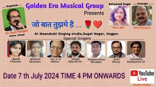 Golden Era Musical Group PresentsJo Baat Tujhme Hai  PART2 [upl. by Yssirk76]