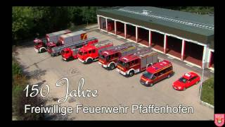 150 Jahre Frewillige Feuerwehr Pfaffenhofen adIlm  Film [upl. by Oaks]