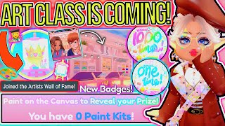 NEW UPDATE FOR ART CLASS OUT NOW THE NEXT PHASE NEW BADGES OUT amp CLASS INFO ROBLOX Royale High [upl. by Lymn]