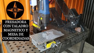 FRESADORA PARA METAL CON TALADRO MAGNETICO Y MESA DE COORDENADAS MODIFICADA [upl. by Cami]