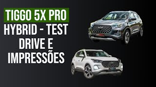 TIGGO 5X PRO E VERSÃO HÍBRIDA  PRIMEIRAS IMPRESSÕES E TEST DRIVE [upl. by Ateiram]